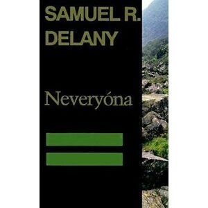 Nevery na, or: The Tale of Signs and Cities--Some Informal Remarks Towards the Modular Calculus, Part Four, Paperback - Samuel R. Delany imagine