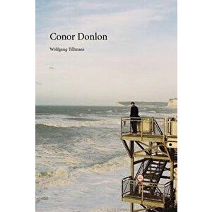 Wolfgang Tillmans: Conor Donlon, Paperback - Wolfgang Tillmans imagine