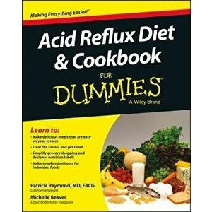 Acid Reflux Diet and Cookbook for Dummies, Paperback - Patricia Raymond imagine