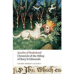 Chronicle of the Abbey of Bury St. Edmunds, Paperback - Jocelin of Brakelond imagine