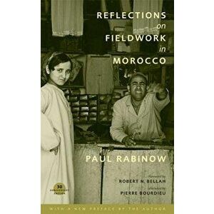 Reflections on Fieldwork in Morocco, Paperback - Paul Rabinow imagine
