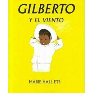 Gilberto y El Viento, Hardcover - Marie Hall Ets imagine