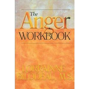 The Anger Workbook, Paperback - Lorrainne Bilodeau imagine
