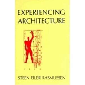 Experiencing Architecture, 2nd Edition, Paperback - Steen Eiler Rasmussen imagine