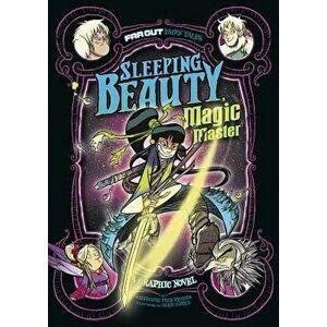 Sleeping Beauty, Magic Master: A Graphic Novel - Stephanie True Peters imagine