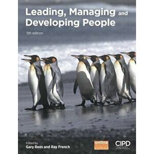 Leading, Managing and Developing People, Paperback - Gary Rees imagine