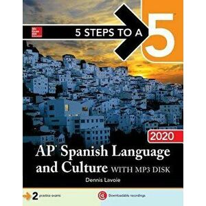 5 Steps to a 5: AP Spanish Language and Culture with MP3 Disk 2020 [With DVD ROM] - Dennis Lavoie imagine