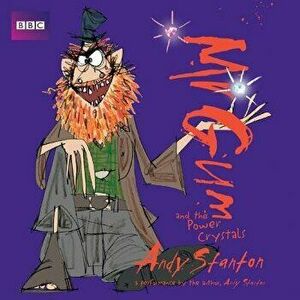 MR Gum and the Power Crystals: Performed and Read by Andy Stanton - Andy Stanton imagine
