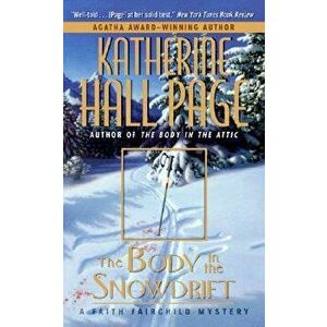 The Body in the Snowdrift - Katherine Hall Page imagine