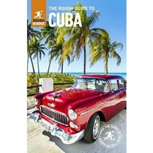 The Rough Guide to Cuba (Travel Guide with Free Ebooks), Paperback - Rough Guides imagine