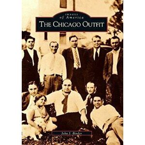 The Chicago Outfit, Paperback - John J. Binder imagine