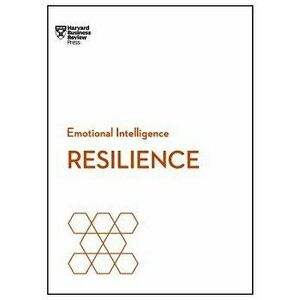 Resilience (HBR Emotional Intelligence Series), Hardcover - Harvard Business Review imagine