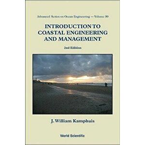 Introduction to Coastal Engineering and Management (2nd Edition) [With CD (Audio)], Paperback - J. William Kamphuis imagine