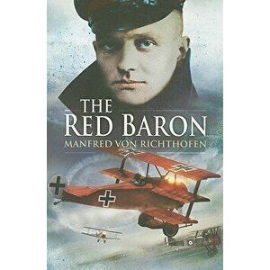 The Red Baron, Paperback - Manfred Von Richthofen imagine