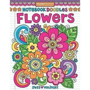 Notebook Doodles Flowers: Coloring & Activity Book, Paperback - Jess Volinski imagine