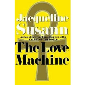 Love Machine, Paperback - Jacqueline Susann imagine