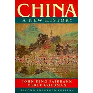 China: A New History, Second Enlarged Edition, Paperback - John King Fairbank imagine