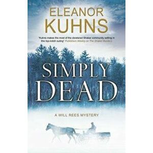 Simply Dead, Hardcover - Eleanor Kuhns imagine