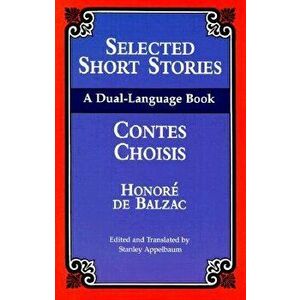 Selected Short Stories (Dual-Language), Paperback - Honore De Balzac imagine