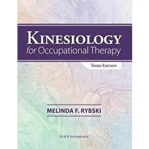 Kinesiology for Occupational Therapy, Paperback - Melinda Rybski imagine
