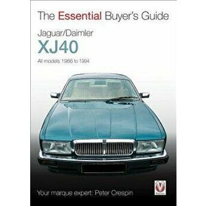 Jaguar/Daimler XJ40, Paperback - Peter Crespin imagine