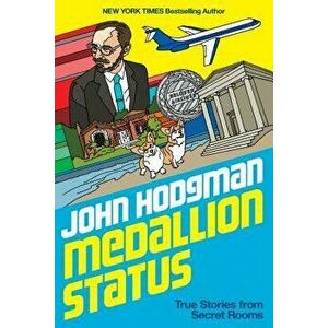 Medallion Status: True Stories from Secret Rooms, Hardcover - John Hodgman imagine