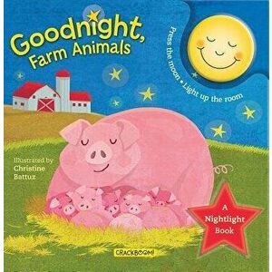 Goodnight, Farm Animals: A Nightlight Book - Christine Battuz imagine
