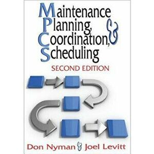 Maintenance Planning, Coordination, & Scheduling, Hardcover - Don Nyman imagine