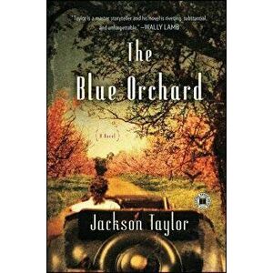 The Blue Orchard, Paperback - Jackson Taylor imagine