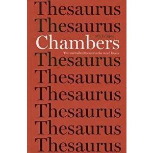 The Chambers Thesaurus, Hardcover - Editors Of Chambers imagine