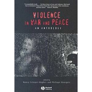 Violence in War and Peace, Paperback - Nancy Scheper-Hughes imagine