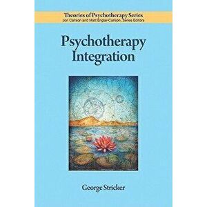 Psychotherapy Integration, Paperback - George Stricker Comp imagine