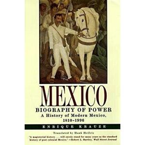 Mexico: Biography of Power, Paperback - Enrique Krauze imagine