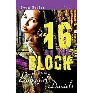 16 1/2 on the Block, Paperback - Babygirl Daniels imagine