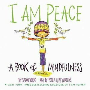 I Am Peace: A Book of Mindfulness, Hardcover - Susan Verde imagine