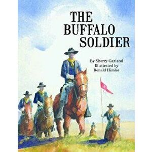 The Buffalo Soldier, Hardcover - Sherry Garland imagine