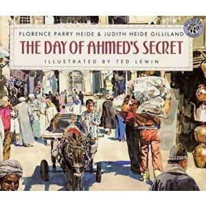 The Day of Ahmed's Secret - Florence Parry Heide imagine