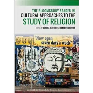The Bloomsbury Reader in Cultural Approaches to the Study of Religion, Paperback - Meredith Minister imagine
