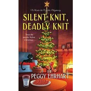 Silent Knit, Deadly Knit - Peggy Ehrhart imagine
