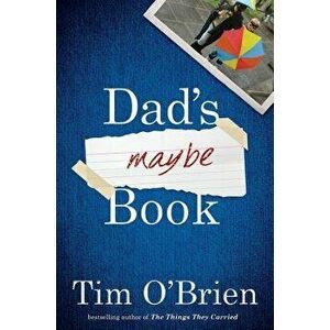 Dad's Maybe Book, Hardcover - Tim O'Brien imagine