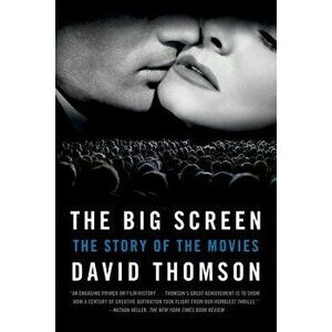 The Big Screen: The Story of the Movies, Paperback - David Thomson imagine