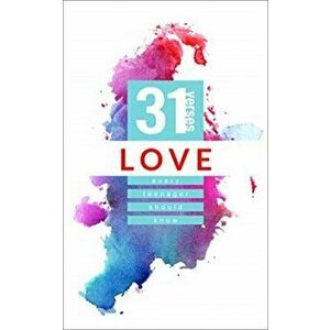 Love: 31 Verses Every Teenager Should Know, Paperback - Iron Stream Media imagine
