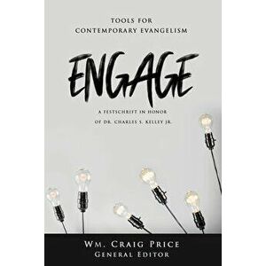 Engage: Tools for Contemporary Evangelism, Paperback - Wm Craig Price imagine
