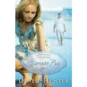 Surrender Bay, Paperback - Denise Hunter imagine