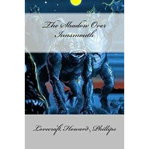 The Shadow Over Innsmouth, Paperback - Mybook imagine
