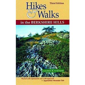 Hikes & Walks in the Berkshire Hills, Paperback - Lauren R. Stevens imagine