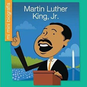 Martin Luther King, Jr. = Martin Luther King, Jr., Paperback - Emma E. Haldy imagine