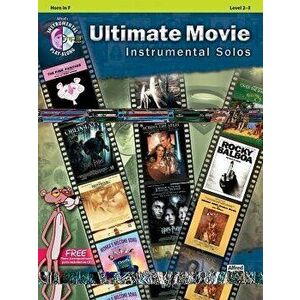 Ultimate Movie Instrumental Solos: Horn in F, Book & CD, Paperback - Bill Galliford imagine
