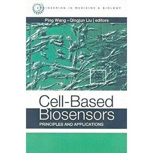 Cell-Based Biosensors: Principles and Applications - Qingjun Liu imagine