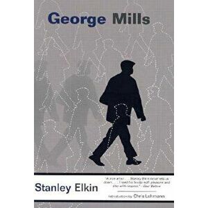 George Mills, Paperback - Stanley Elkin imagine